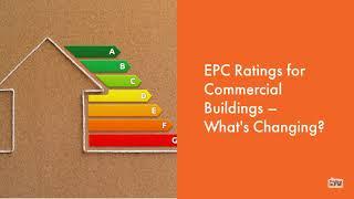 EPC Ratings for Commercial Buildings – What's Changing?