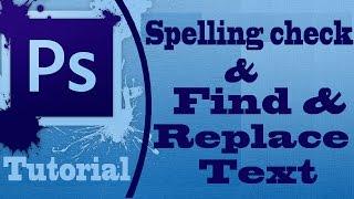 Photoshop Tutorial- Text Spelling Check & Find - Replace Text