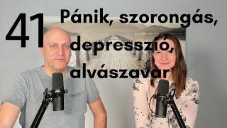 Pánikbetegség, szorongás, depresszió, alvászavar - Beszélgetések Kunóval #41