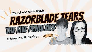 The Chaos Club Reads: Razorblade Tears, The Five Penalties, and More!