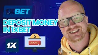 How to Deposit Money into Your 1xBet Account: A Step-by-Step Guide