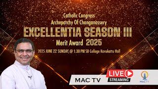 EXCELLENTIA SEASON 3 | MERIT AWARD 2025 |  JUNE 22 @ 1.30 PM MAC TV LIVE | CATHOLIC CONGRESS
