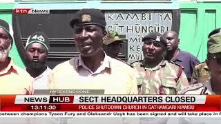 Sect headquarters closed: Police shutdown church in Githunguri Kiambu