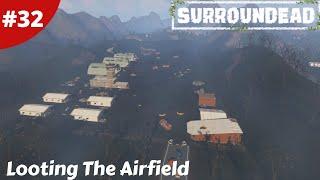 Looting The Airfield So Much Loot We Hit The Jackpot - SurrounDead - #32 - Gameplay