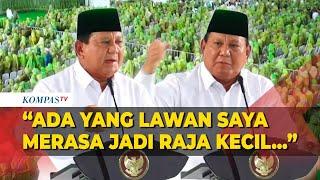 Prabowo Blak-blakan Ada yang Melawannya soal Pemotongan Anggaran: Merasa Jadi Raja Kecil!