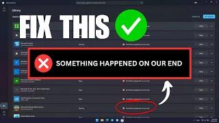How To Fix Windows Store Something Happened On Our End