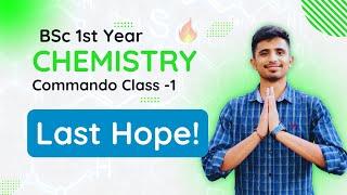 1st Year Chemistry Commando Class Day 1 || Last Hope