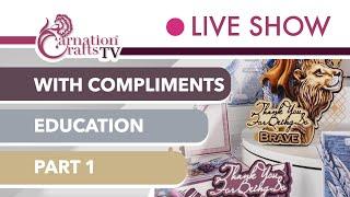 Carnation Crafts TV - With Compliments Education