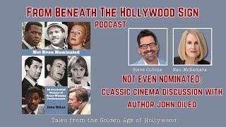 NOT EVEN NOMINATED: CLASSIC CINEMA DISCUSSION WITH AUTHOR JOHN DILEO (Ep. 63)