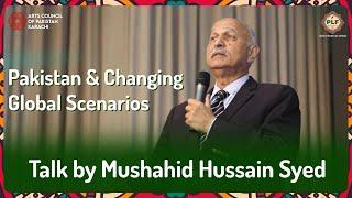 Pakistan & Changing Global Scenarios: Talk by Mushahid Hussain Syed | PLF Sukkur 2 | ACPKHI