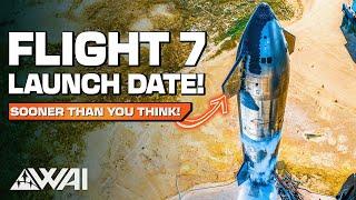 SpaceX reveals Flight 7 launch date! + SpaceX & Nasa show new Lunar Starship Design!