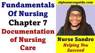 Fundamentals Of Nursing For LPN / LVN: Chapter 7 - Documentation of Nursing Care | LPN Student/Class