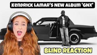 Kendrick Lamar 'GNX' BLIND Album Reaction