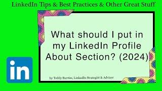 What should I put in my About Section on my LinkedIn Profile (2024)