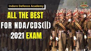 ALL THE BEST FOR NDA/CDS (||) 2021 EXAM || Indore Defence Academy