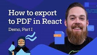 How to Export to PDF in React: Methods | React PDF Generator Part 1