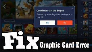 How to Fix Bluestacks Graphic Card Error And "Could Not Start The Engine" Issue 2021