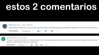 Hago este video por estos 2 comentarios