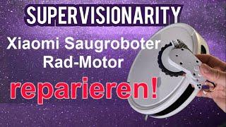 Xiaomi Saugroboter E12 - Radmotor defekt - die Reparatur ️