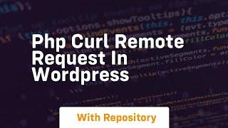 Php curl remote request in wordpress