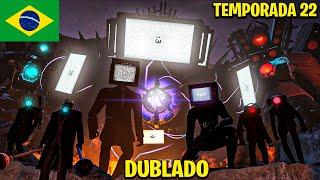 skibidi toilet temporada 22 dublado (todos os episódios) @DaFuqBoom