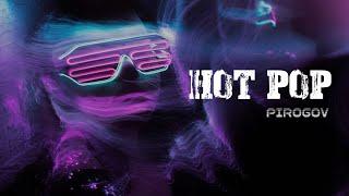 Pirogov - Hot Pop / BEST DEEP HOUSE 2022!!!