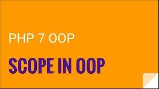 PHP 7 OOP: Objects and scope | OOP PHP 7 Tutorial No. 2