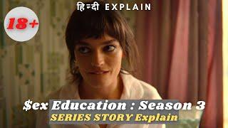 Sex Education : Season 3 ( Story EXPLAIN In Hindi ) || Comedy ,Drama || Hindi Spoiler || 2022 || 032