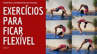 Melhore sua flexibilidade de coluna! Exercícios para todos os níveis