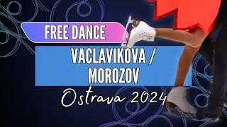 Aneta VACLAVIKOVA / Ivan MOROZOV (SVK) | Junior Ice Dance Free Dance | Ostrava 2024