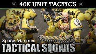 Space Marines - Tactical Squads Warhammer 40K TACTICS + UNIT SHOWCASE!