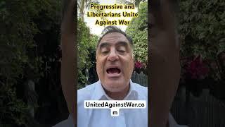 Libertarians and Progressives Form Alliance Against War