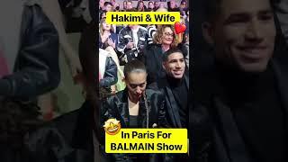 Hakimi and wife while in Paris for Balmain show 