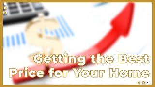 Getting The Best Price For Your Home | Belkis Serrata Real Estate Group