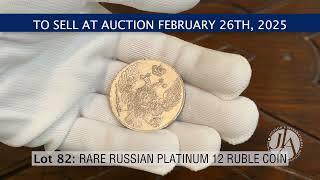 Lot 82: RARE RUSSIAN PLATINUM 12 RUBLE COIN