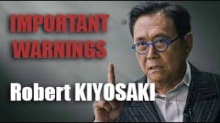 Robert KIYOSAKI  IMPORTANT WARNINGS