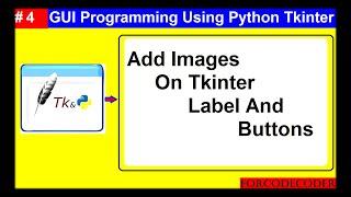 Add Images On Tkinter Label And Buttons | GUI Programming Using Python Tkinter #4