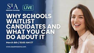 Why Schools Waitlist Candidates and What You Can Do About It