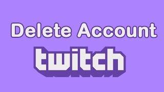 Как удалить Twitch аккаунт 2019