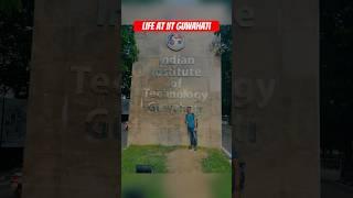 Life at IIT Guwahati #iit #jeemotivation #jee2024