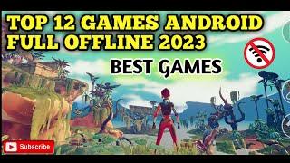 TOP LIST 12 OFFLINE GAMES ANDROID 2023 | ACTION, RPG, ADVENTURE ANDROID GAMEPLAY