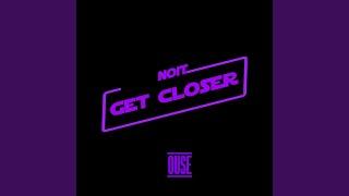 Get Closer (Original Mix)