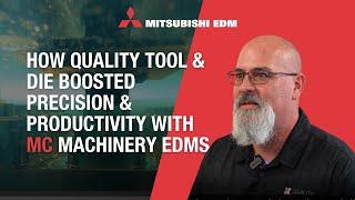 Quality Tool & Die Boosts Precision & Productivity with Mitsubishi EDMs