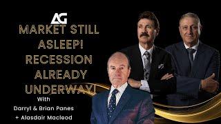 Market still asleep! Recession already underway!