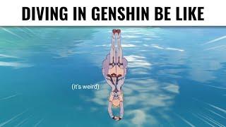 Diving in Genshin Be Like