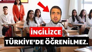 Türkiye'de İngilizce Öğrenilmez. Okullara Güvenmeyin.