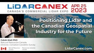 Positioning Lidar & the Canadian Geospatial Industry for the Future | LiDAR CANEX 2023