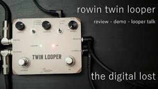 Review: Rowin Twin Looper (and why I chose it)