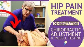 Hip Pain Treatment Demonstration Video [Chiropractic Adjustment & Muscle Testing]