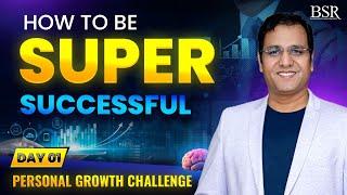 How to Be Super SUCCESSFUL |  Personal Growth Challenge | 11 Days Free Workshop By Coach BSR